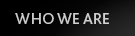 Who we Are